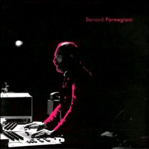 Bernard Parmegiani - L\'œuvre musicale en 12 CD (coffret 12 CD + livret) 