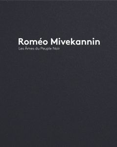 Roméo Mivekannin - Les Âmes du peuple noir