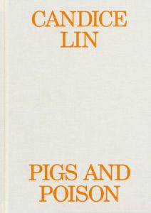 Candice Lin - Pigs & Poison