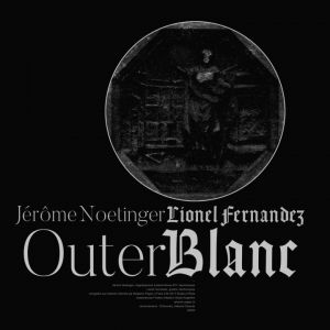 Jérôme Noetinger - Outer Blanc (vinyl LP)