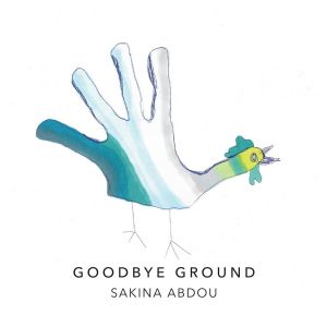 Sakina Abdou - Goodbye Ground (CD) 