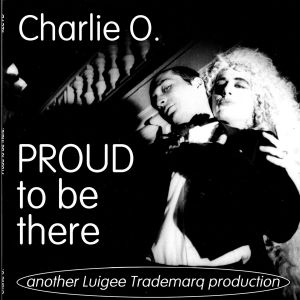 Charlie O. - Proud to be there (vinyl LP)
