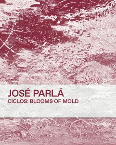 José Parlá - Ciclos - Blooms of Mold