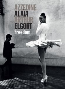Azzedine Alaïa, Arthur Elgort - Freedom 