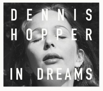 Dennis Hopper - In Dreams - Scenes from the Archive