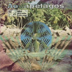 Pierre Bastien - Aquapelagos - Vol.2: Índico (vinyl LP)