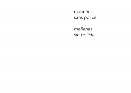 Matinées sans police