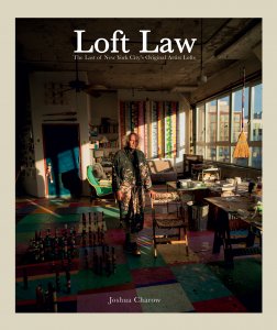 Joshua Charow - Loft Law - The Last of New York City\'s Original Artist Lofts