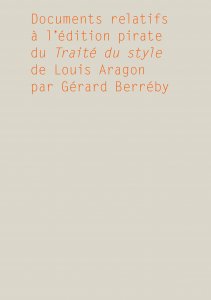 Gérard Berréby – Documents relatifs à l\'édition pirate du Traité du style de Louis Aragon