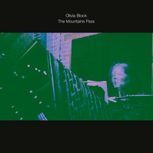 Olivia Block - The Mountains Pass (vinyl LP) 