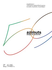 Azimuts - Graphisme(s): Transmettre aujourd\'hui les gestes, les outils, les pensées, les pratiques