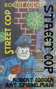 Art Spiegelman - Street Cop