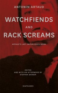 Antonin Artaud - Watchfiends and Rack Screams - Artaud\'s last unpublished work