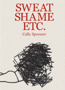 Cally Spooner - Sweat Shame Etc.