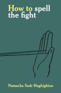 Natascha Sadr Haghighian - How to spell the fight