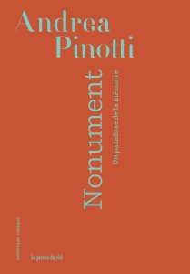Andrea Pinotti - Le nonument - Un paradoxe de la mémoire