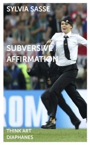Sylvia Sasse - Subversive Affirmation