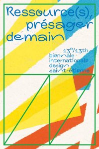 Biennale Internationale Design Saint-Étienne 2025 - Ressource(s), présager demain