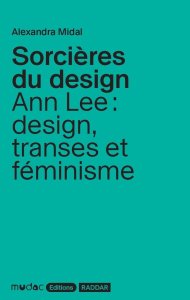 Alexandra Midal - Sorcières du design - Design, transes, secte et féminisme