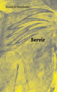 Khalid El Morabethi - Servir