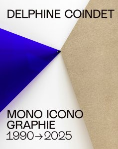 Delphine Coindet - MONO ICONO GRAPHIE 