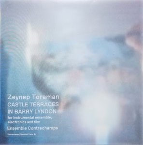 Zeynep Toraman - Castle Terraces in Barry Lyndon - For instrumental ensemble, electronics and film (vinyl LP)
