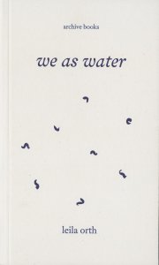 Leila Orth - We as water 