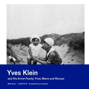 Yves Klein - Yves Klein and his artist family - Fred, Marie and Rotraut