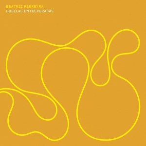 Beatriz Ferreyra - Huellas Entreveradas (CD) 
