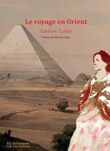 Louise Colet - Le voyage en Orient