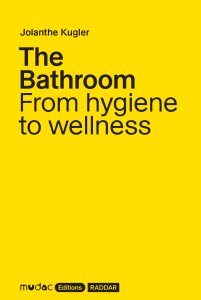 Jolanthe Kugler - The Bathroom 