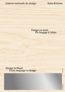 Design en main – Du langage à l\'objet - Galerie Nationale du Design, Saint-Étienne