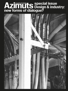 Azimuts - Research Art Design Special Issue – Design & industry: new forms of dialogue ?
