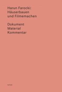 Harun Farocki - Building and Filming