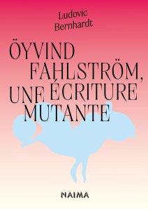 Öyvind Fahlström - Une écriture mutante