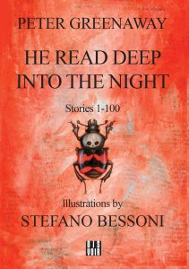 Peter Greenaway - He Read Deep Into The Night - Stories 1-100