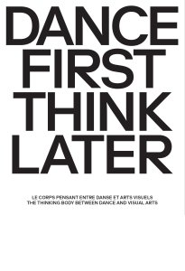  - Dance First Think Later 