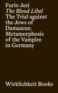 Furio Jesi - The Blood Libel 