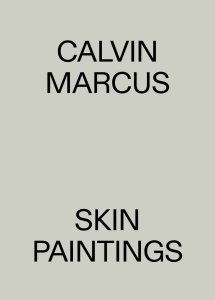 Calvin Marcus - Skin Paintings