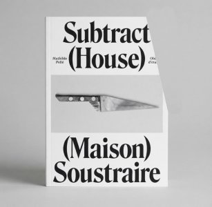 Mathilde Pellé - (Maison) Soustraire