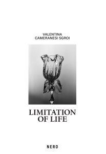 Valentina Cameranesi Sgroi - Limitation of Life
