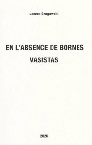 Leszek Brogowski - En l\'absence de bornes 