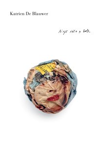 Katrien de Blauwer - Tight into a Ball 