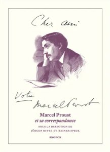  - Cher ami… Votre Marcel Proust 