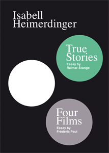 Isabell Heimerdinger - Four Films & True Stories 
