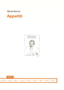 Michel Würthle - Appetiti