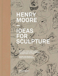 Henry Moore - Ideas for Sculpture 