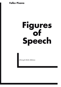 Falke Pisano - Figures of Speech