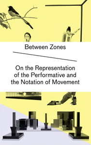 Between Zones - On the Representation of the Performative and the Notation of Movement