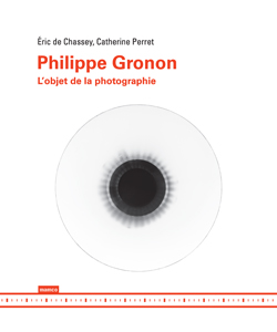 Philippe Gronon - L\'objet de la photographie 